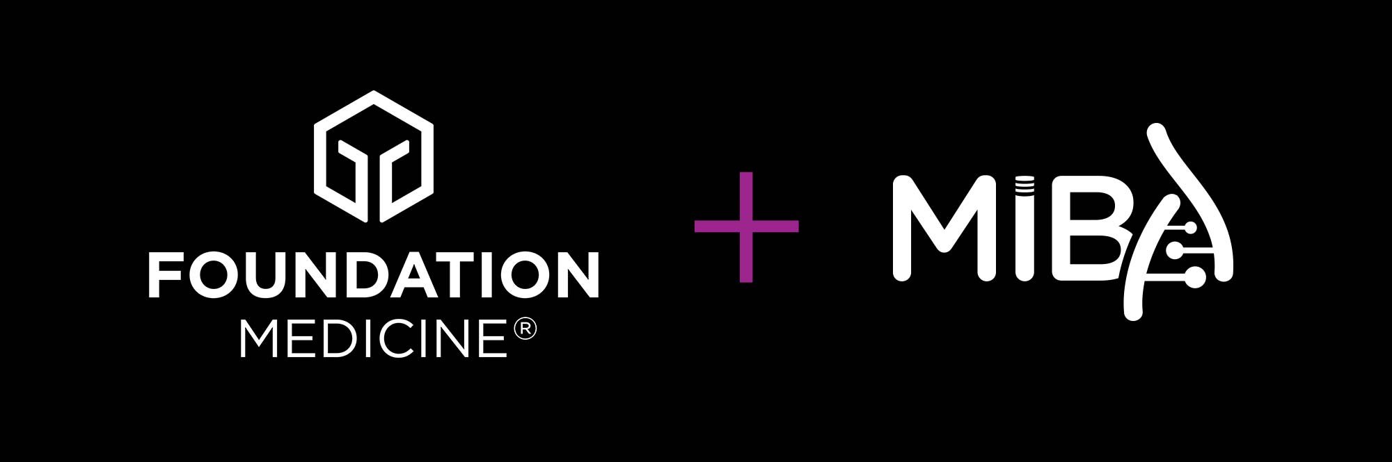 MiBA + Foundation Medicine®