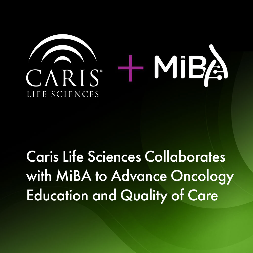 Caris Life Sciences Collaborates with MiBA
